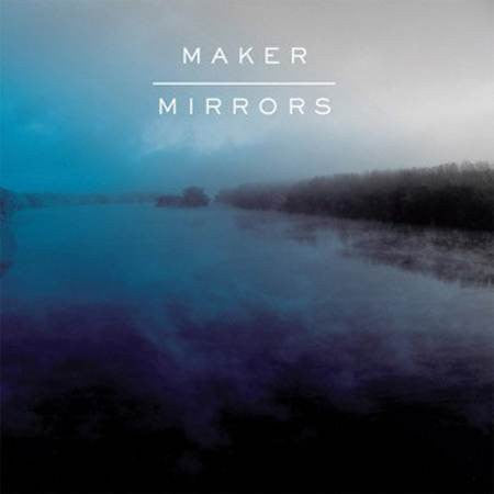 Maker (6) : Mirrors (CD, Album)
