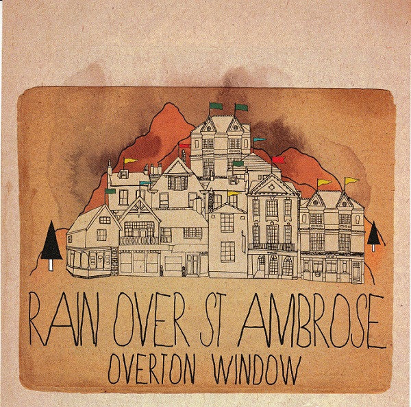 Rain Over St. Ambrose : Overton Window (CDr, EP)