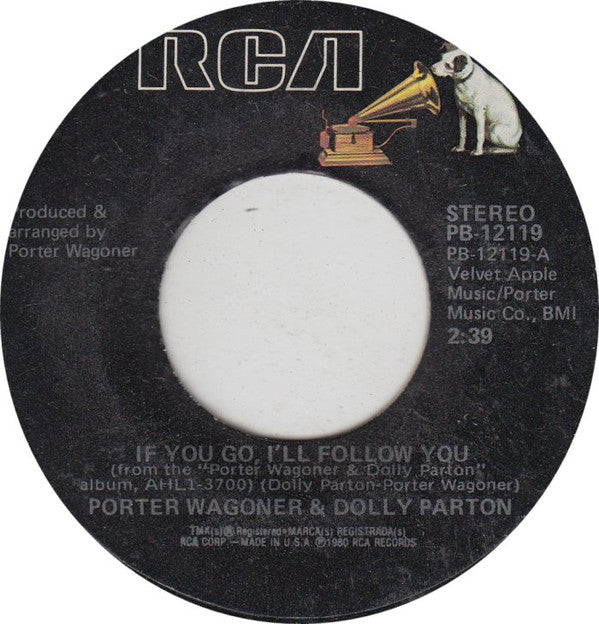 Porter Wagoner And Dolly Parton : If You Go, I'll Follow You (7", Single)