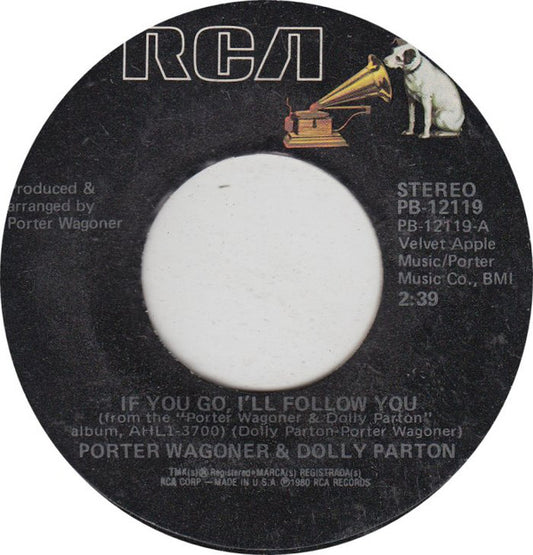 Porter Wagoner And Dolly Parton : If You Go, I'll Follow You (7", Single)