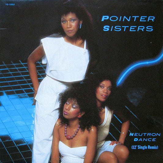 Pointer Sisters : Neutron Dance (12", Single)
