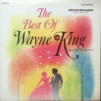 Wayne King And His Orchestra : The Best Of Wayne King And His Orchestra (2xLP, Comp)