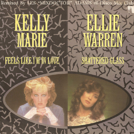 Kelly Marie / Ellie Warren : Feels Like I'm In Love / Shattered Glass (12")