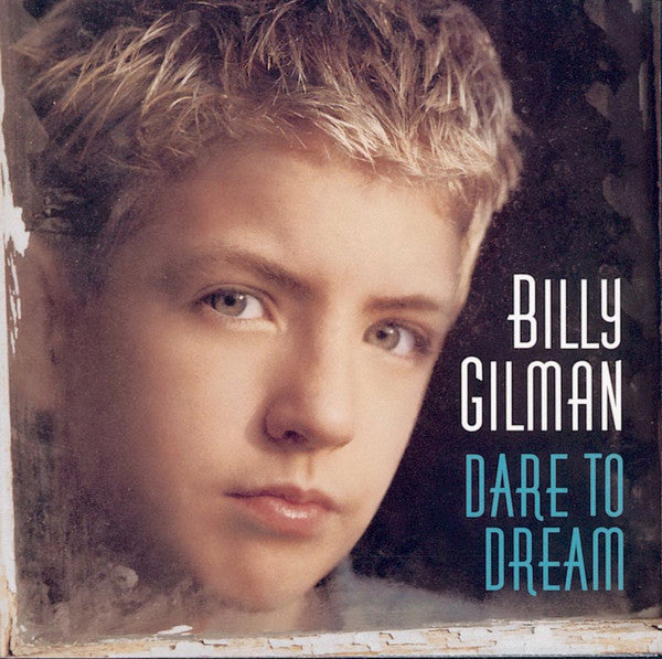 Billy Gilman : Dare To Dream (HDCD, Album, Enh)