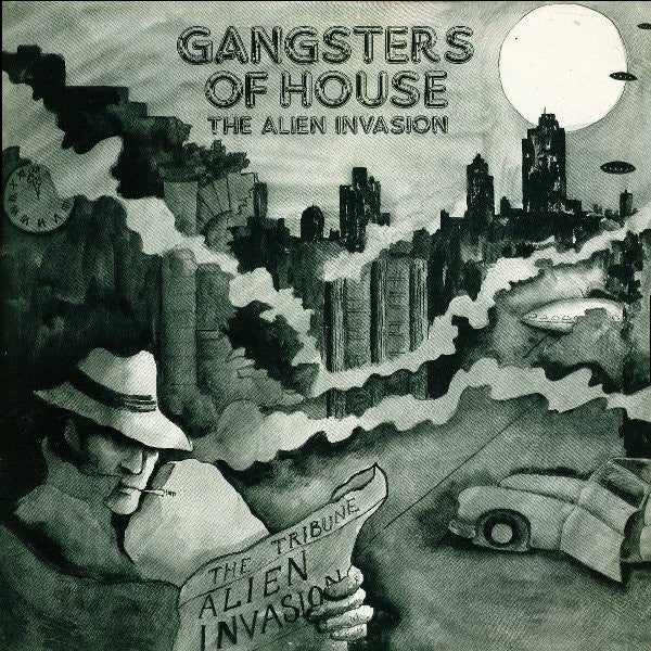 Gangsters Of House : The Alien Invasion (12")