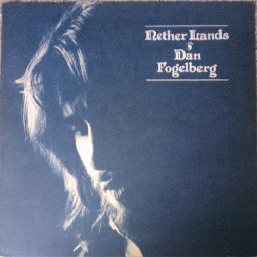 Dan Fogelberg : Nether Lands (LP, Album, Pit)
