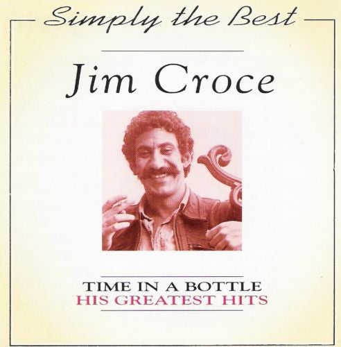 Jim Croce : Time In A Bottle (His Greatest Hits) (CD, Comp)