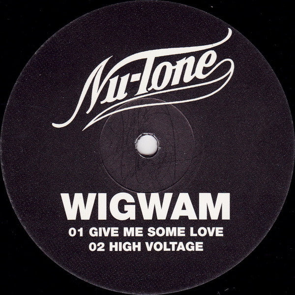 Wigwam : Give Me Some Love / High Voltage (12")