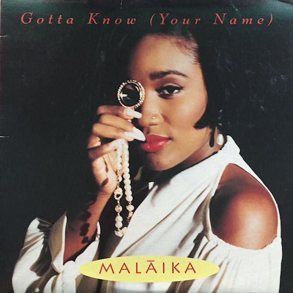 Malaika : Gotta Know (Your Name) (12")
