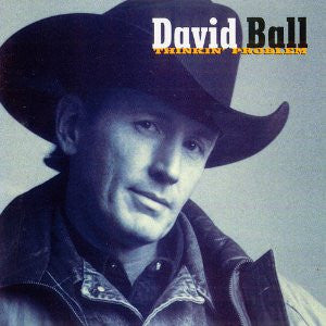 David Ball (3) : Thinkin' Problem (CD, Album)