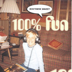 Matthew Sweet : 100% Fun (CD, Album)