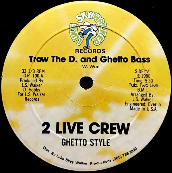 The 2 Live Crew & Ghetto Style : Trow The D. And Ghetto Bass (12", Yel)