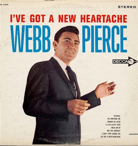 Webb Pierce : I've Got A New Heartache (LP, Album, Pin)