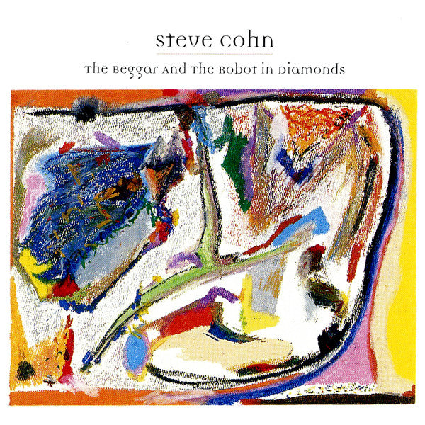 Steve Cohn : The Beggar And The Robot In Diamonds (CD, Album)