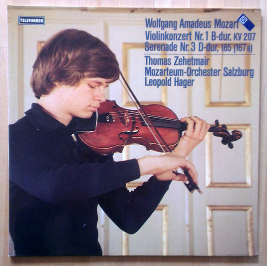 Wolfgang Amadeus Mozart, Thomas Zehetmair, Das Mozarteum Orchester Salzburg, Leopold Hager : Violinkonzert Nr. 1 B-Dur, KV 207, Serenade Nr. 3 D-Dur, 185 (167a) (LP)
