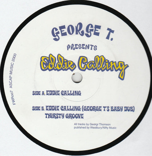 George T : Eddie Calling (12")
