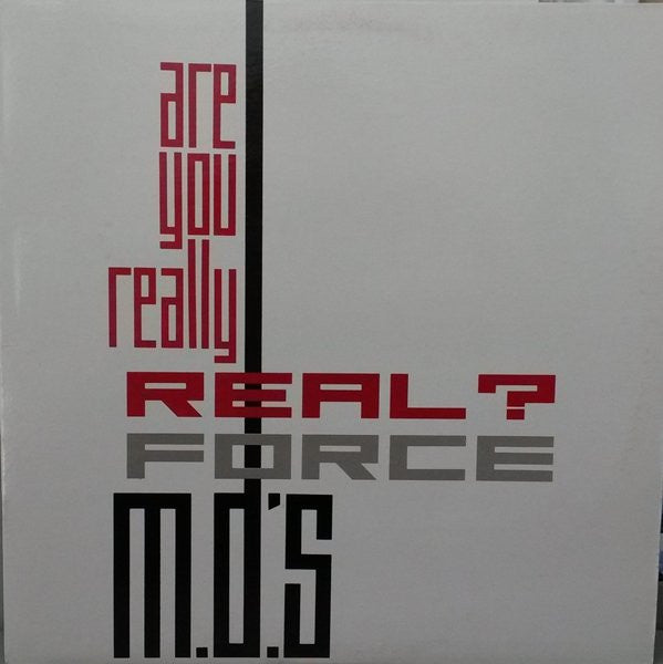 Force MD's : Are You Really Real? (12")