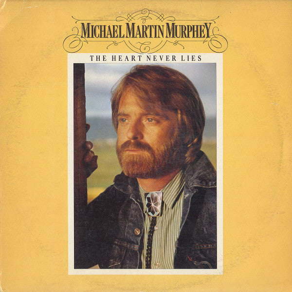 Michael Martin Murphey : The Heart Never Lies (LP, Album, Win)