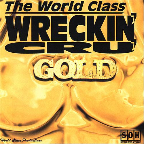 World Class Wreckin' Cru : Gold (CD, Album, Comp)