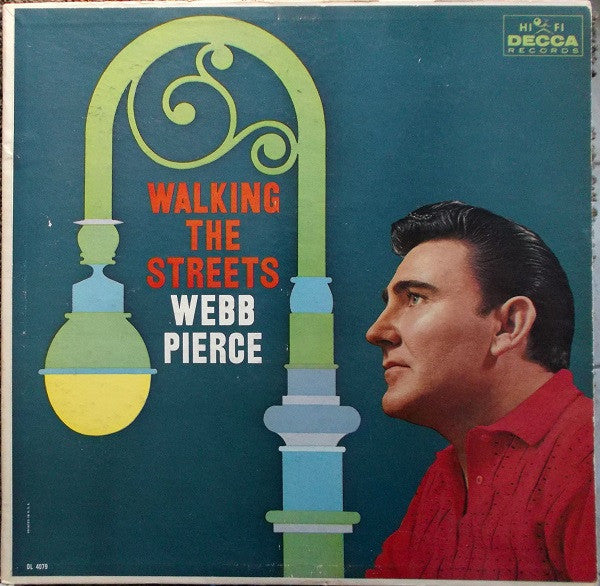 Webb Pierce : Walking The Streets (LP, Album, Mono)