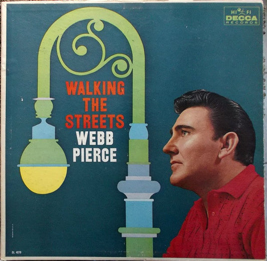 Webb Pierce : Walking The Streets (LP, Album, Mono)