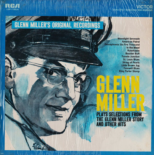 Glenn Miller And His Orchestra : Glenn Miller Plays Selections From "The Glenn Miller Story" And Other Hits (LP, Album)