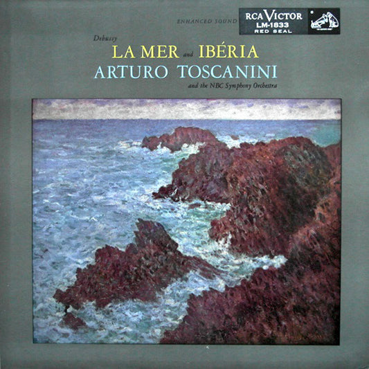 Claude Debussy – Arturo Toscanini, NBC Symphony Orchestra : La Mer And Ibéria (LP, Mono, RE)