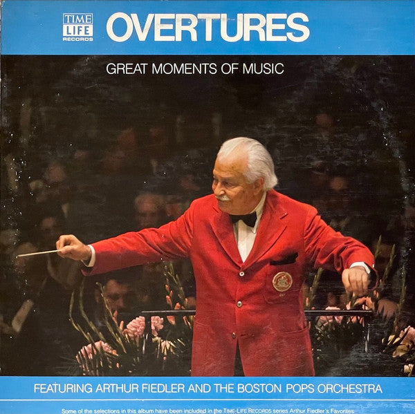 Arthur Fiedler And The Boston Pops Orchestra : Overtures ; Great Moments Of Music Volume 11 (LP, Comp)