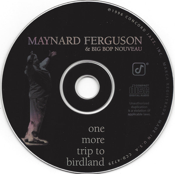 Maynard Ferguson And His Big Bop Nouveau Band : One More Trip To Birdland (CD, Album)