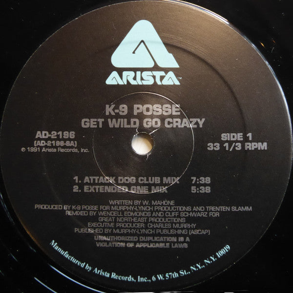 K-9 Posse : Get Wild Go Crazy (12")