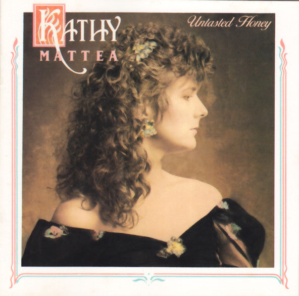 Kathy Mattea : Untasted Honey (CD, Album)