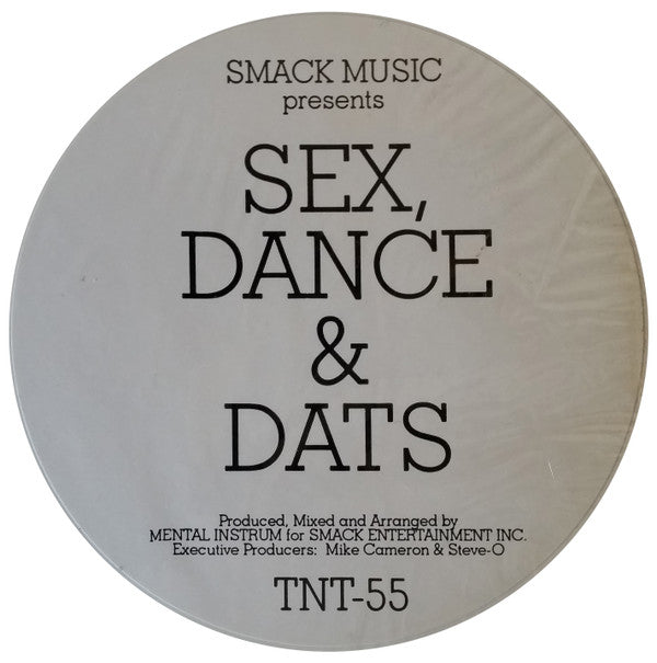 Smack : Sex, Dance & Dats (12")