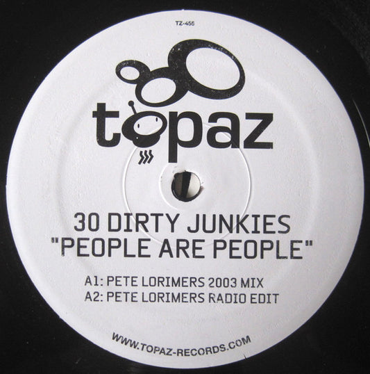 30 Dirty Junkies : People Are People (12")