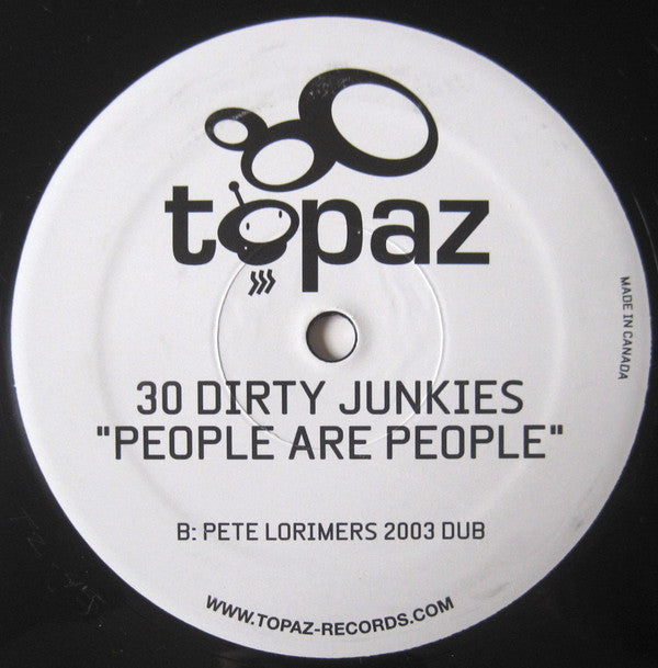 30 Dirty Junkies : People Are People (12")