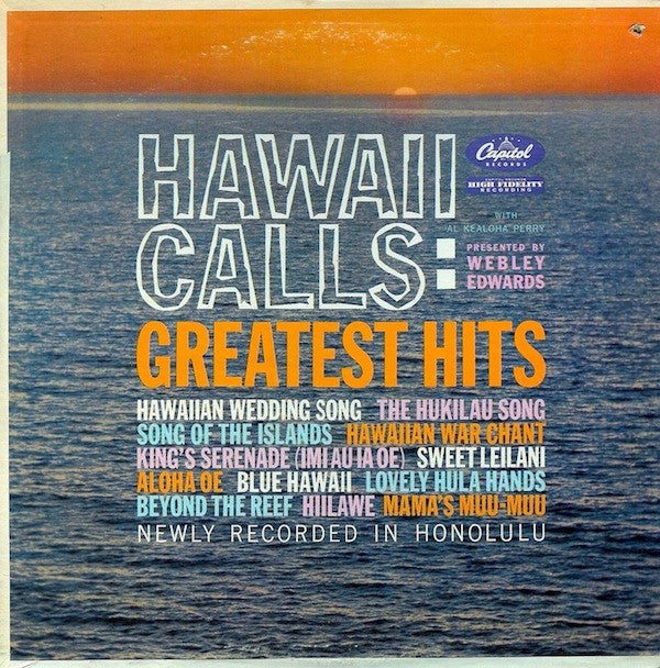Webley Edwards With Al Kealoha Perry : Hawaii Calls: Greatest Hits (LP, Album, Mono)