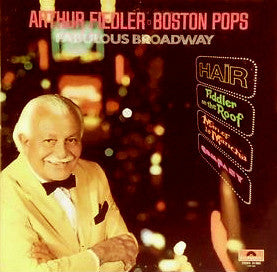 Arthur Fiedler • The Boston Pops Orchestra : Fabulous Broadway (LP, Album, Gat)