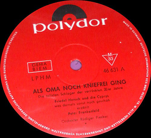 Friedel Hensch Und Die Cyprys : Als Oma Noch Kniefrei Ging - Die Tollsten Schlager Der Verrückten 20er Jahre (LP, Album)