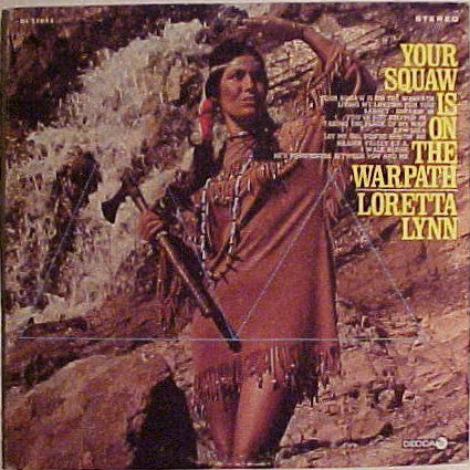 Loretta Lynn : Your Squaw Is On The Warpath (LP)