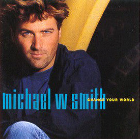 Michael W. Smith : Change Your World (CD, Album)