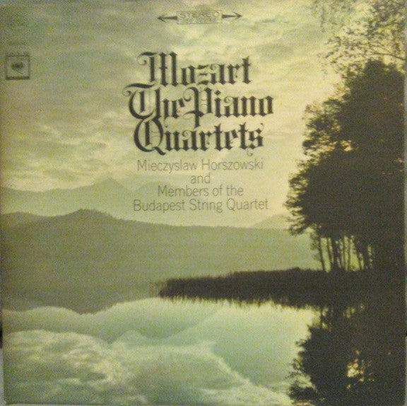 Wolfgang Amadeus Mozart - Mieczyslaw Horszowski And Budapest String Quartet : The Piano Quartets (LP, Album)
