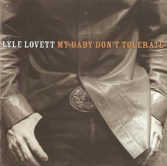 Lyle Lovett : My Baby Don't Tolerate (CD, Album)