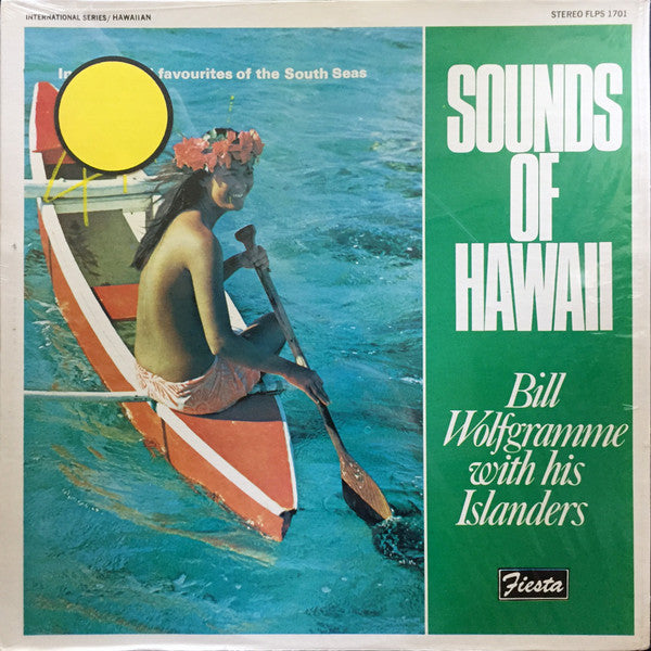 Bill Wolfgramm With His Islanders : Sounds Of Hawaii (LP, Album)