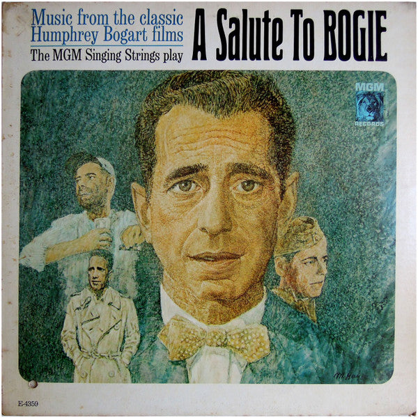 The Mgm Singing Strings : A Salute To Bogie (LP, Album)