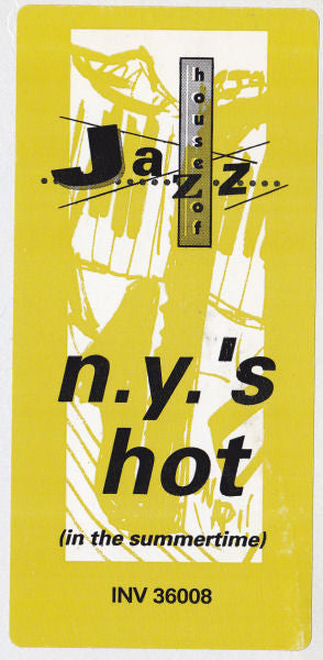 House Of Jazz (2) : N.Y.'s Hot (In The Summertime) (12")