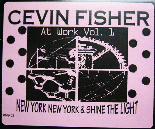 Cevin Fisher : Cevin Fisher At Work Vol. 1 (New York New York / Shine The Light) (12")