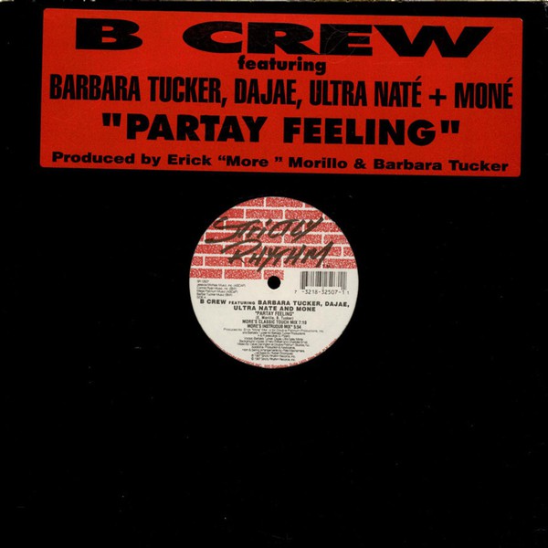 B-Crew Featuring Barbara Tucker, Dajaé, Ultra Naté + Moné : Partay Feeling (12")