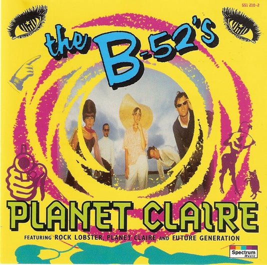 The B-52's : Planet Claire (CD, Comp, RE)