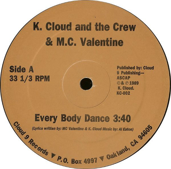 K-Cloud And The Crew And MC Valentine : Every Body Dance / Kickin It On The Dock Of The Bay (12")