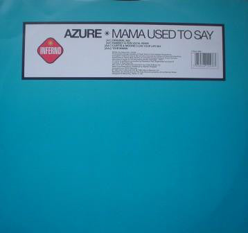 Azure : Mama Used To Say (12")