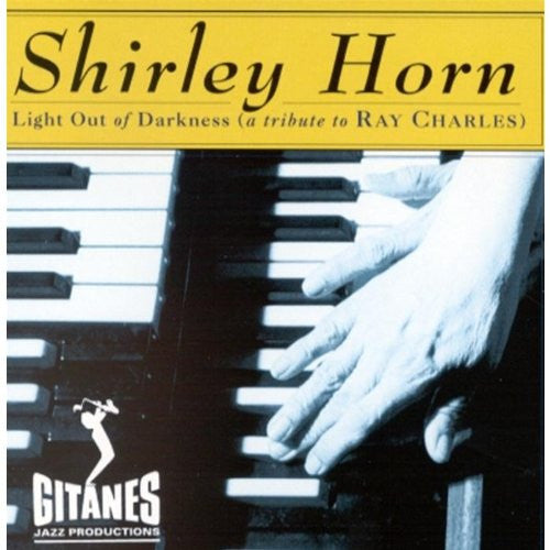 Shirley Horn : Light Out Of Darkness (A Tribute To Ray Charles) (CD, Album, RE)
